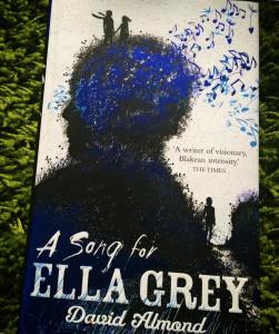 A Song For Ella Grey by David Almond